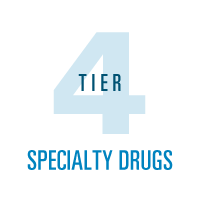 Tier 4 - Specialty Drugs