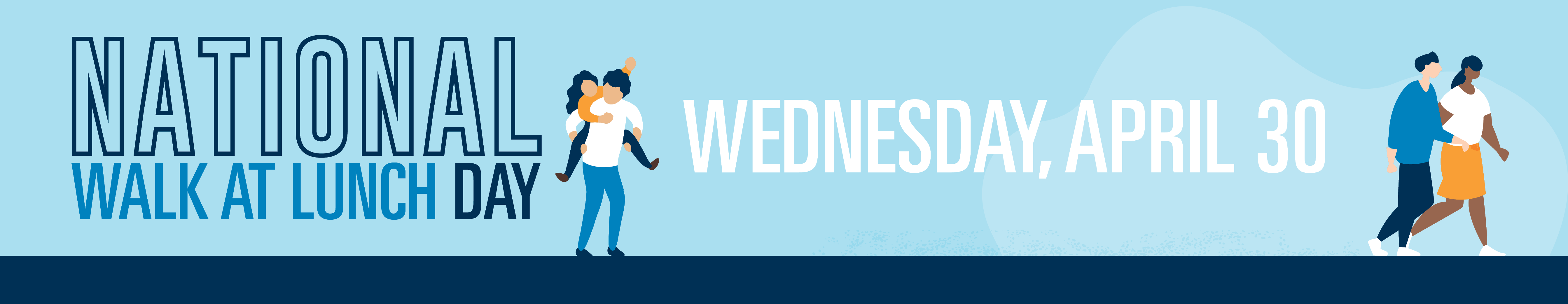 National Walk at Lunch Day, Wednesday, April 26, 2023